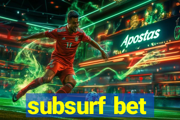 subsurf bet